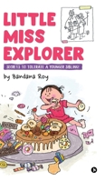 Little Miss Explorer: Secrets to Tolerate a Younger Sibling! B0CVBLMNFY Book Cover