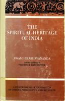 The Spiritual Heritage of India: A Clear Summary of Indian Philosophy and Religion 0874810353 Book Cover