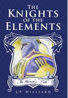 The Knights of the Elements: The Warrior's Path 1483438120 Book Cover