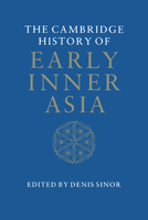 Cambridge History Of Early Inner Asia, The 0521243041 Book Cover