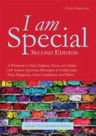 I am Special: A Workbook to Help Children, Teens and Adults with Autism Spectrum Disorders to Understand Their Diagnosis, Gain Confidence and Thrive 1785925679 Book Cover