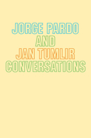 Jorge Pardo & Jan Tumlir: Conversations 1941753388 Book Cover