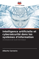 Intelligence artificielle et cybersécurité dans les systèmes d'information: Contributions de l'audit informatique (French Edition) 6203889318 Book Cover