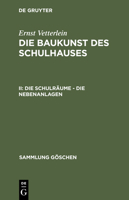 Die Schulr�ume - Die Nebenanlagen 3111320146 Book Cover