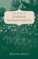 The Book of Garden Improvements - over 1,000 ideas and plans for amateur gardeners 1528712935 Book Cover