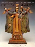 Crafting Devotions: Tradition in Contemporary New Mexico Santos 082631550X Book Cover