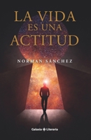 La vida es una actitud (Spanish Edition) B08FS8H7Z6 Book Cover
