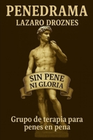 PENEDRAMA: Grupo de terapia para penes en pena 1500609366 Book Cover