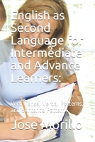 English as Second Language for Intermediate and Advance Learners:: Verb Tense, Verbal Patterns, and Sentence Patterns (Volume 3 and 4) B08K4K31J3 Book Cover