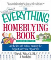 The Everything Homebuying Book: All the Ins and Outs of Making the Biggest Purchase of Your Life (Everything: Business and Personal Finance) 1580628095 Book Cover