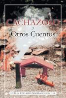 El Cachazoso y Otros Cuentos 1643340263 Book Cover