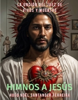 Himnos a Jesús: La Unción del Juez de Vivos y Muertos B0CCZWL9RF Book Cover