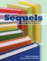 Sequels an Annotated Guide to Novels in Series (Sequels: An Annotated Guide to Novels in Series') 0838905331 Book Cover