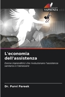 L'economia dell'assistenza: Donne imprenditrici che rivoluzionano l'assistenza sanitaria e il benessere (Italian Edition) 6207605802 Book Cover