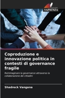 Coproduzione e innovazione politica in contesti di governance fragile (Italian Edition) 6209518125 Book Cover