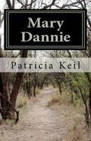 Mary Dannie 1456333836 Book Cover