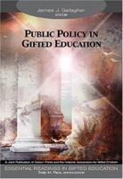 Public Policy in Gifted Education (Essential Readings in Gifted Education Series) 1412904374 Book Cover