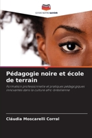 Pédagogie noire et école de terrain 6207295935 Book Cover