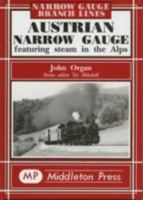 Austrian Narrow Gauge: Featuring Steam in the Alps 1904474047 Book Cover