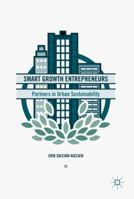 Smart Growth Entrepreneurs: Partners in Urban Sustainability 3319410261 Book Cover