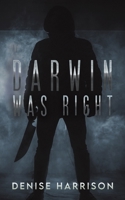 Darwin Was Right 1638297657 Book Cover