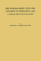 The Kuhlman-Binet Tests for Children of Preschool Age: a Critical Study and Evaluation (University of Minnesota. The Institute of Child Welfare. Monograph Series No. 2--2) 0837169909 Book Cover