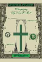 Spiritual Poverty: Recognizing My Need For God 1977582982 Book Cover