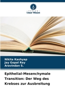 Epithelial-Mesenchymale Transition: Der Weg des Krebses zur Ausbreitung (German Edition) 6209415628 Book Cover
