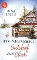 Weihnachtschaos im Gutshof zum Glück 3986379967 Book Cover
