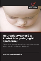 Neuroplastycznosc w kontekscie pedagogiki spolecznej (Polish Edition) 6209851924 Book Cover
