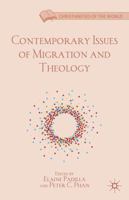 Contemporary Issues of Migration and Theology (Christianities of the World) 113703288X Book Cover