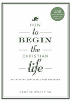 How To Begin the Christian Life 0802435815 Book Cover