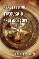 Reflections Through a Kaleidoscope: A collection of poems 153275695X Book Cover