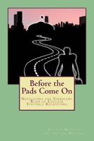Before the Pads Come On: Navigating the Turbulent Road of College Football Recruiting 1544201508 Book Cover