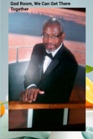 God Room, We Can Get there Together 1300641401 Book Cover