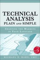 Technical Analysis Plain and Simple: Charting the Markets in Your Language 0137042019 Book Cover