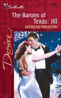 Barons Of Texas: Jill (The Barons Of Texas) (Silhouette Desire) 0373762887 Book Cover
