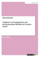 Vergleich von ökologischem und konventionellem Weinbau im Unteren Saartal 3656318581 Book Cover