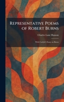 Representative Poems of Robert Burns: With Carlyle's Essay on Burns 1025947738 Book Cover