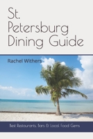 St. Petersburg Dining Guide: Best Restaurants, Bars & Local Food Gems B0GQJHNQ3B Book Cover