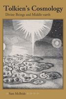 Tolkien's Cosmology: Divine Beings and Middle-earth 160635518X Book Cover
