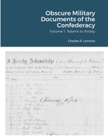 Obscure Military Documents of the Confederacy 1716707595 Book Cover