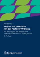 F Hren Und Verkaufen Mit Der Kraft Der Ordnung: Mit Den Regeln Der Benediktiner Zu Klaren Strukturen Im Tagesgesch FT 3834931977 Book Cover