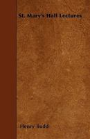 St. Mary's Hall Lectures: And Other Papers 1357150083 Book Cover