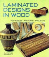 Laminated Designs in Wood: Techniques, Patterns, Projects 1579900216 Book Cover