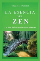 La Esencia del Zen: La Vía del conocimiento directo B0CKZ22HP7 Book Cover