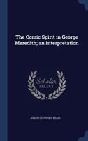 The Comic Spirit in George Meredith: an Interpretation. -- 1014997097 Book Cover