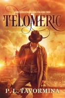 Telomeric: The Industrial Age, Volume Two 1734170638 Book Cover