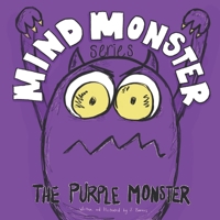 The Purple Monster: A Mind Monster Book B09QNZRHQR Book Cover