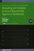 Modelling and Analysis of Active Biopotential Signals in Healthcare, Volume 1 0750332778 Book Cover